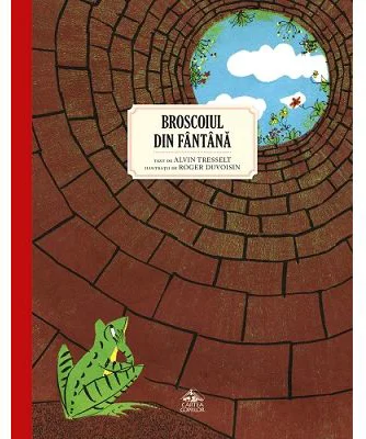 Broscoiul din fantana - Alvin Tresselt