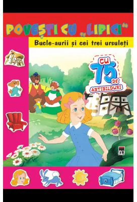 Povesti cu lipici. Bucle Aurii si cei trei ursuleti. Reeditare