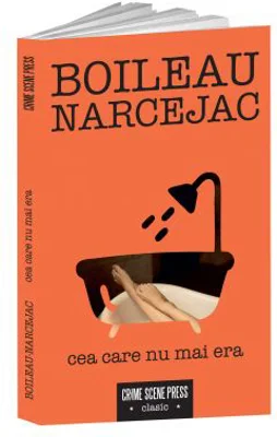 Cea care nu mai era - Boileau-Narcejac