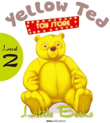 Yellow Ted Toy Store Little Books Student's Book with CD level 2 - H. Q. Mitchell