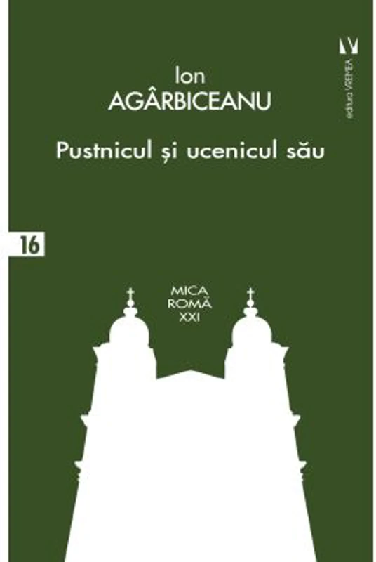 Pustnicul Pafnutie si ucenicul sau, Ilarion - Ion Agarbiceanu