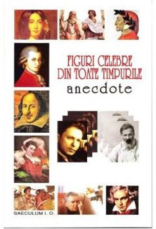 Figuri celebre din toate timpurile - Anecdote