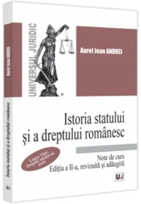 Istoria statului si a dreptului romanesc. Note de curs. 2023. Legea Tarii. Dreptul medieval scris. Editia a 2-a, revizuita si adaugita