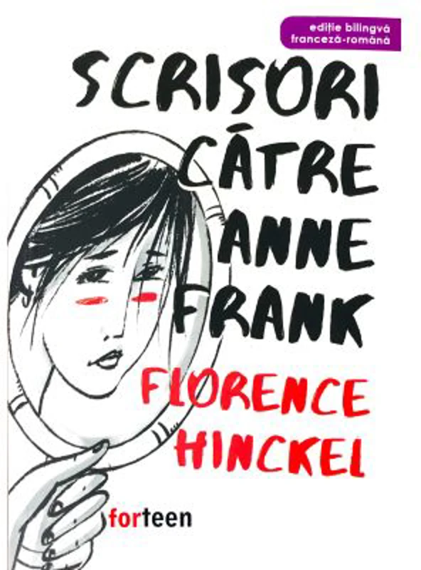 Scrisori catre Anne Franck - Florence Hinckel