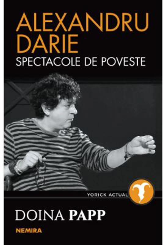 Alexandru Darie. Spectacole de poveste