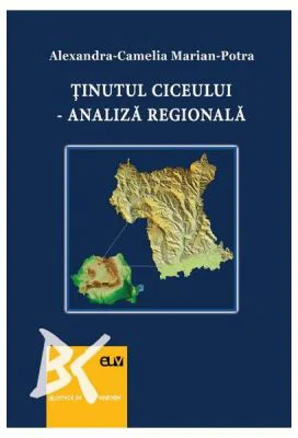 Tinutul Ciceului - Analiza regionala - Alexandra-Camelia Marian-Potra
