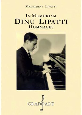 In memoriam. Dinu Lipatti. Hommages - Madeleine Lipatti