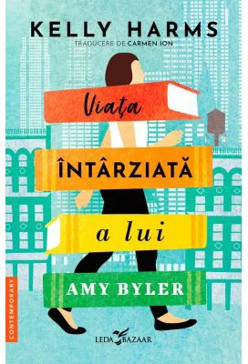 Viata intarziata a lui Amy Byler - Kelly Harms