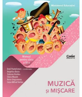 Muzica si miscare. Manual pentru clasa a 3-a - Emil Pantelimon (coord.)