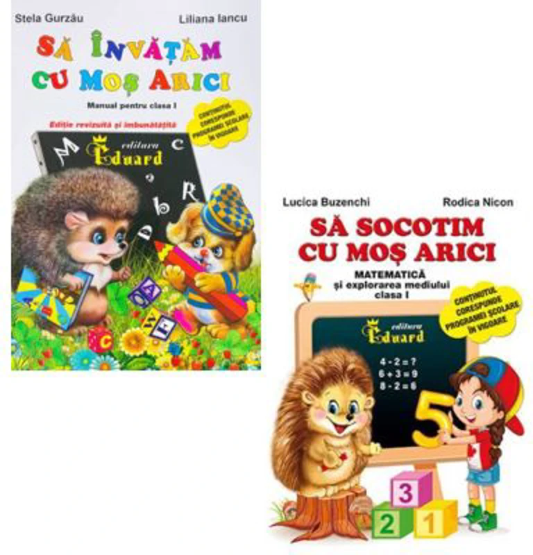 Pachet 2 carti. Sa invatam cu Mos Arici si Sa socotim cu Mos Arici, clasa 1 - Lucica Buzenchi, Stela Gurzau