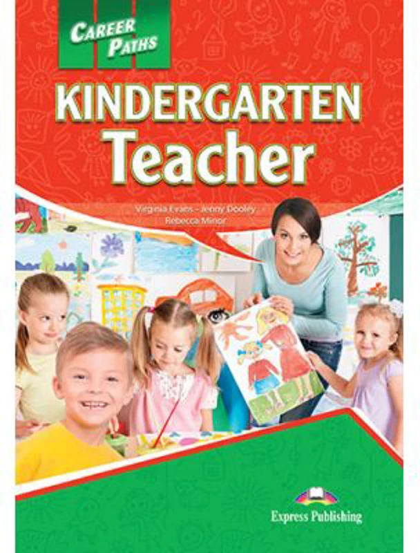 Curs limba engleza Career Paths Kindergarten Teacher Student's Book with Digibooks App - Virginia Evans, Jenny Dooley, Rebecca Minor