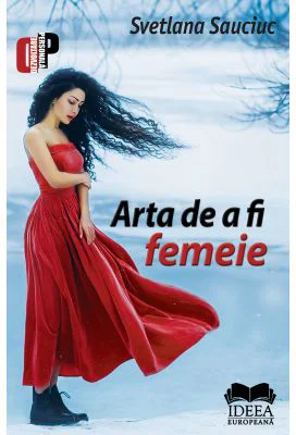 Arta de a fi femeie - Svetlana Sauciuc