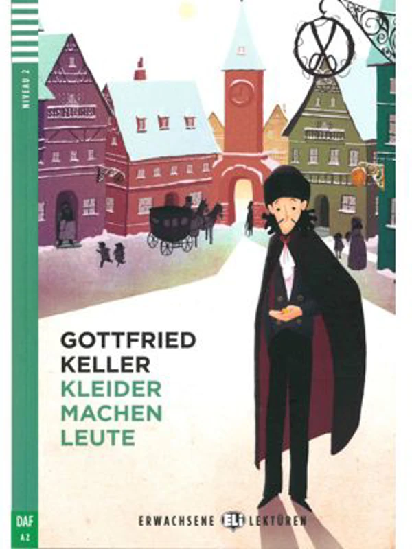 Kleider machen Leute - Gottfried Keller