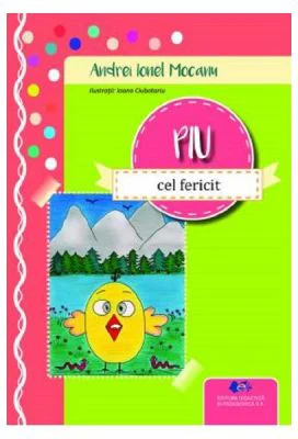 Piu, cel fericit - Andrei Ionel Mocanu, Ioana Ciubotariu
