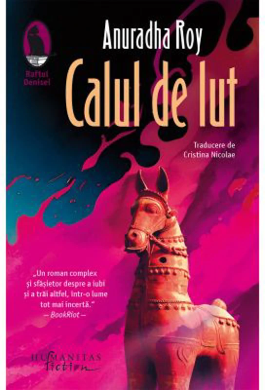 Calul de lut - Anuradha Roy