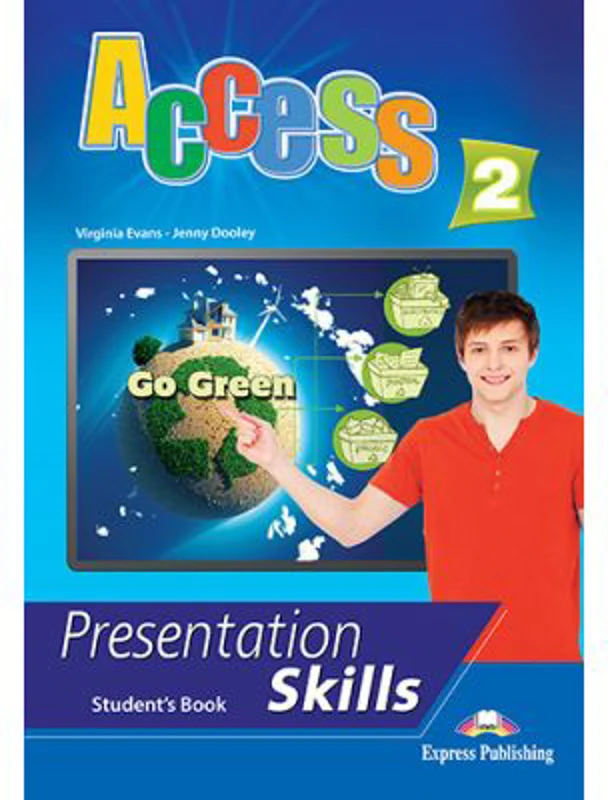 Curs limba engleza Access 2 Presentation Skills Manualul elevului - Virginia Evans, Jenny Dooley