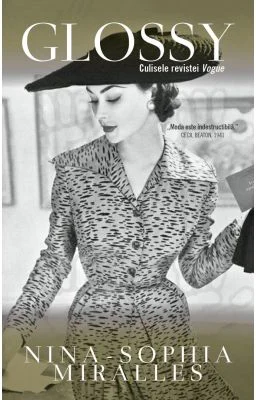Glossy. Culisele revistei Vogue - Nina-Sophia Miralles