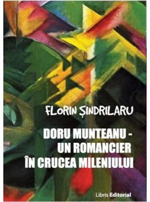 Doru Munteanu. Un romancier in crucea mileniului