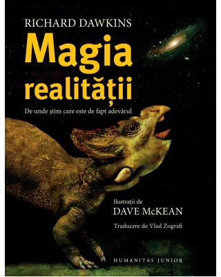 Magia realitatii. De unde stim care este de fapt adevarul - Richard Dawkins