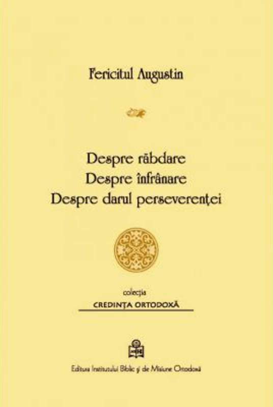 Despre rabdare, Despre infranare, Despre darul perseverentei