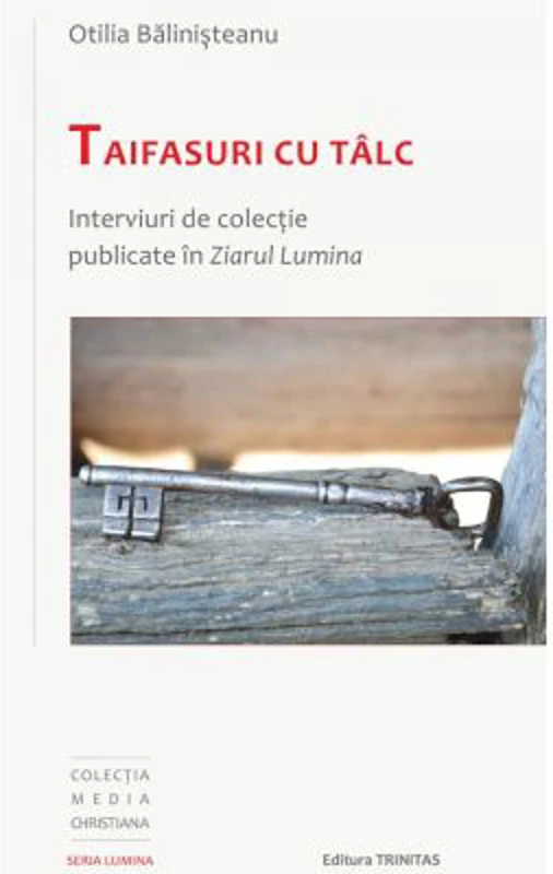 Taifasuri cu talc. Interviuri de colectie publicate in Ziarul Lumina - Otilia Balinisteanu
