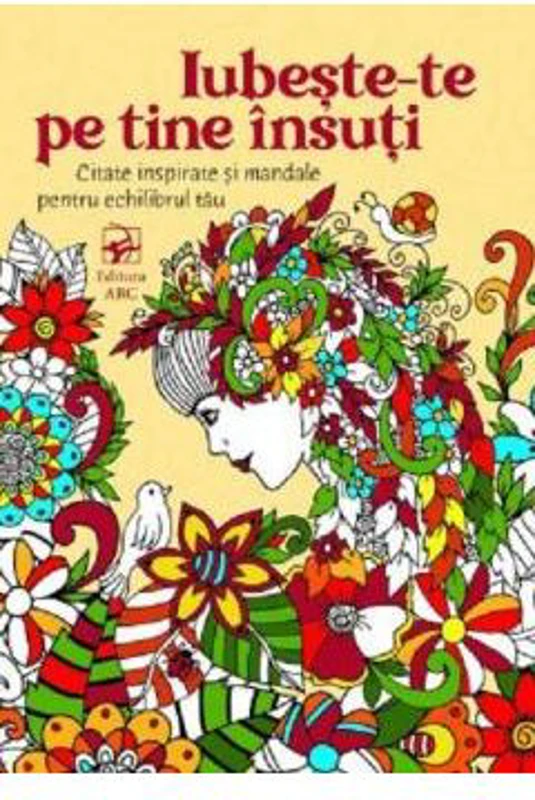 Iubeste-te pe tine insuti. Citate inspirate si mandale pentru echilibrul tau