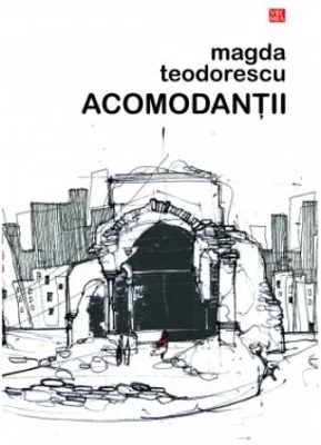Acomodantii - Magda Teodorescu