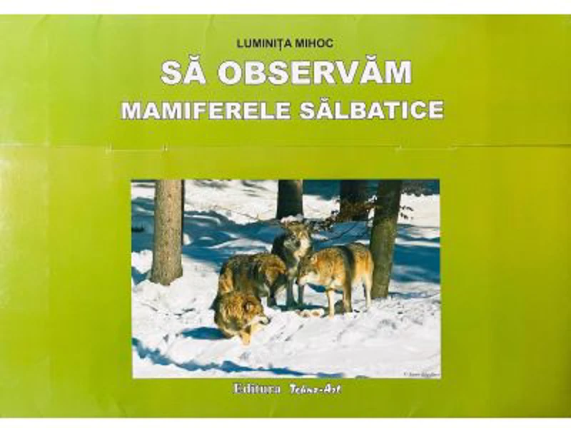 Sa observam mamiferele salbatice. Mapa cu planse - Luminita Mihoc
