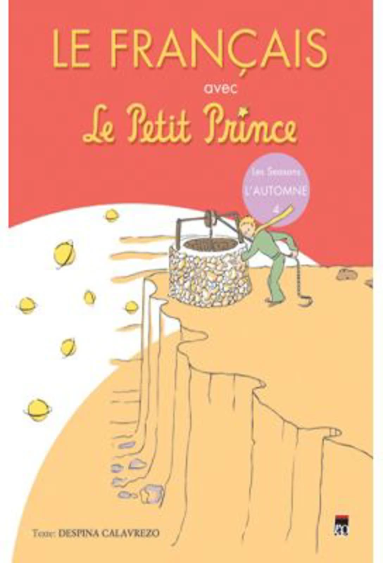 Le Francais avec Le Petit Prince 4. L'Automne - Despina Calavrezo