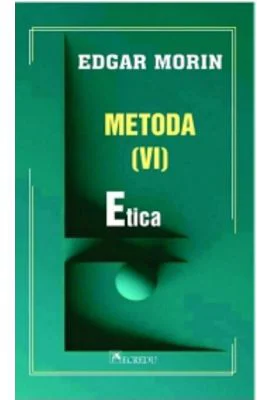 Metoda 6. Etica - Edgar Morin