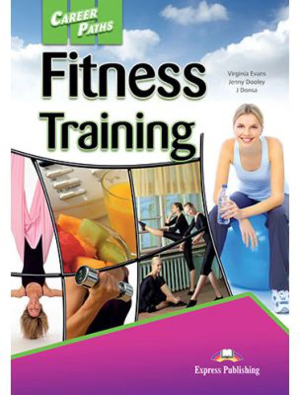 Curs limba engleza Career Paths Fitness Training Student's Book with Digibooks Application - Virginia Evans, Jenny Dooley, J. Donsa