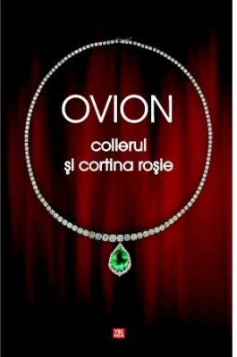 Colierul si cortina rosie - Ovidiu Ionita