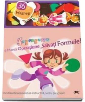 Superpustii si Marea Operatiune Salvati Formele