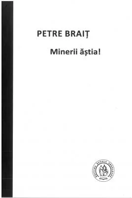 Minerii astia! - Petre Brait