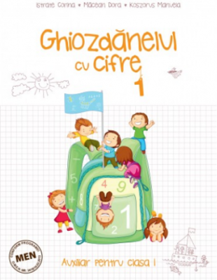 Auxiliar pentru clasa I - Ghiozdanelul cu cifre – semestrul I - Corina Istrate