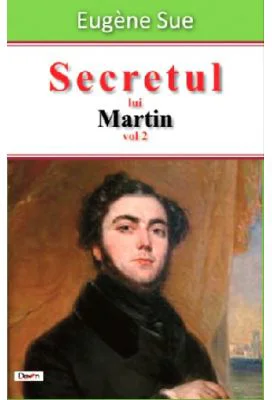Secretul lui Martin volumul 2 - Eugene Sue