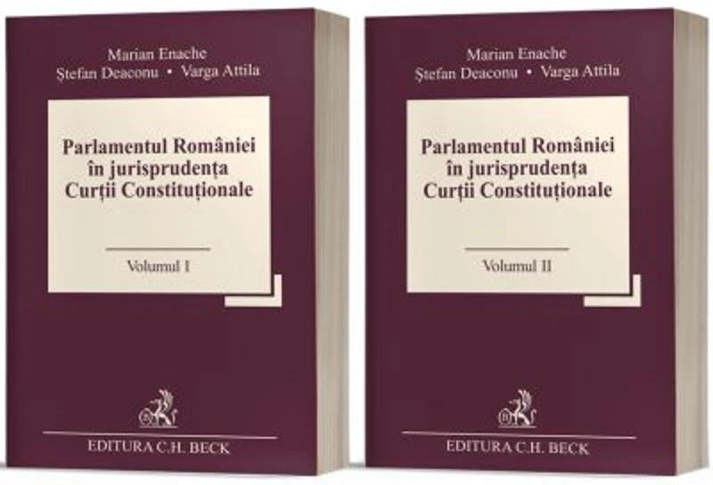 Parlamentul Romaniei in jurisprudenta Curtii Constitutionale (Vol. 1 + 2) - Marian Enache