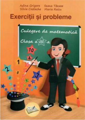 1000 Exercitii si probleme. Culegere de matematica Clasa 3 - Adina Grigore