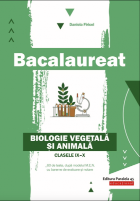 Bacalaureat 2022. Biologie vegetala si animala pentru clasele 9-10 - Daniela Firicel