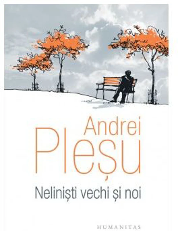 Nelinisti vechi si noi - Andrei Plesu