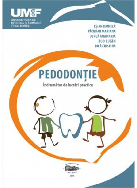 Pedodontie. Indrumator de lucrari practice - Gabriela Esianu