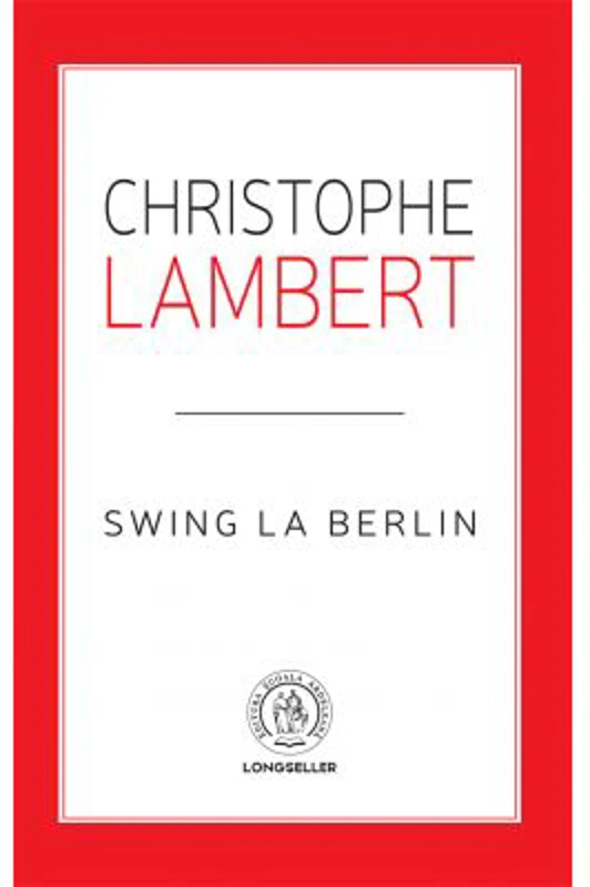 Swing la Berlin - Christophe Lambert