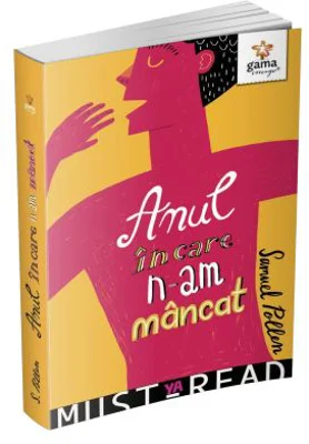 Anul in care n-am mancat - Samuel Pollen