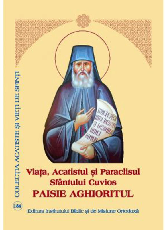 Viata, Acatistul si Paraclisul Sfantului Cuvios Paisie Aghioritul