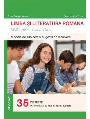 Limba si literatura romana. Simulare pentru clasa a 11-a - Dorica Boltasu Nicolae
