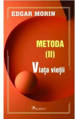 Metoda 2. Viata vietii - Edgar Morin