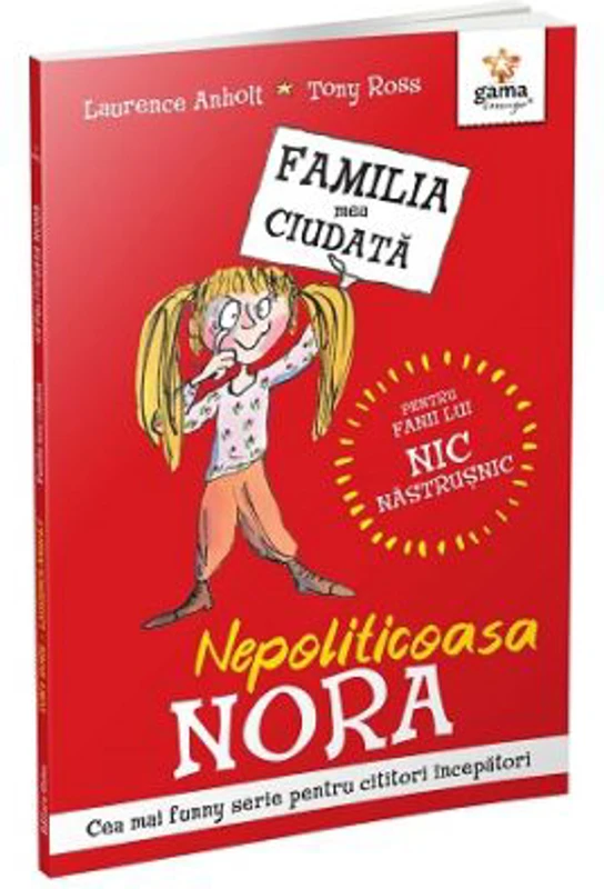 Nepoliticoasa Nora Familia mea ciudata - Laurence Anholt