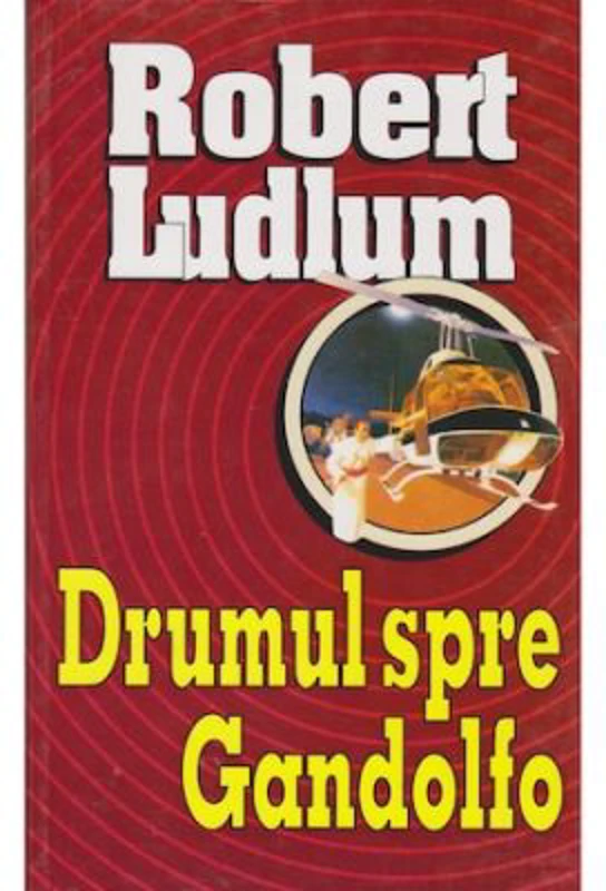 Drumul spre Gandolfo - Robert Ludlum