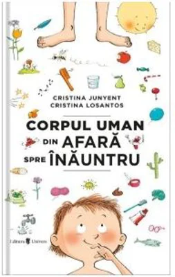 Corpul uman din afara spre inauntru - Cristina Junyent