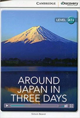 Around Japan in Three Days - Simon Beaver (Level A1+)